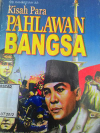 Kisah Para Pahlawan bangsa