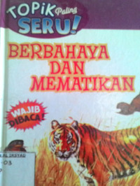 Topik paling seru Berbahaya Dan Mematikan