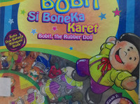 Bobit Si Boneka Karet Bobit, the Rubber Doll