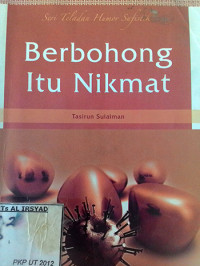 Berbohong Itu Nikmat